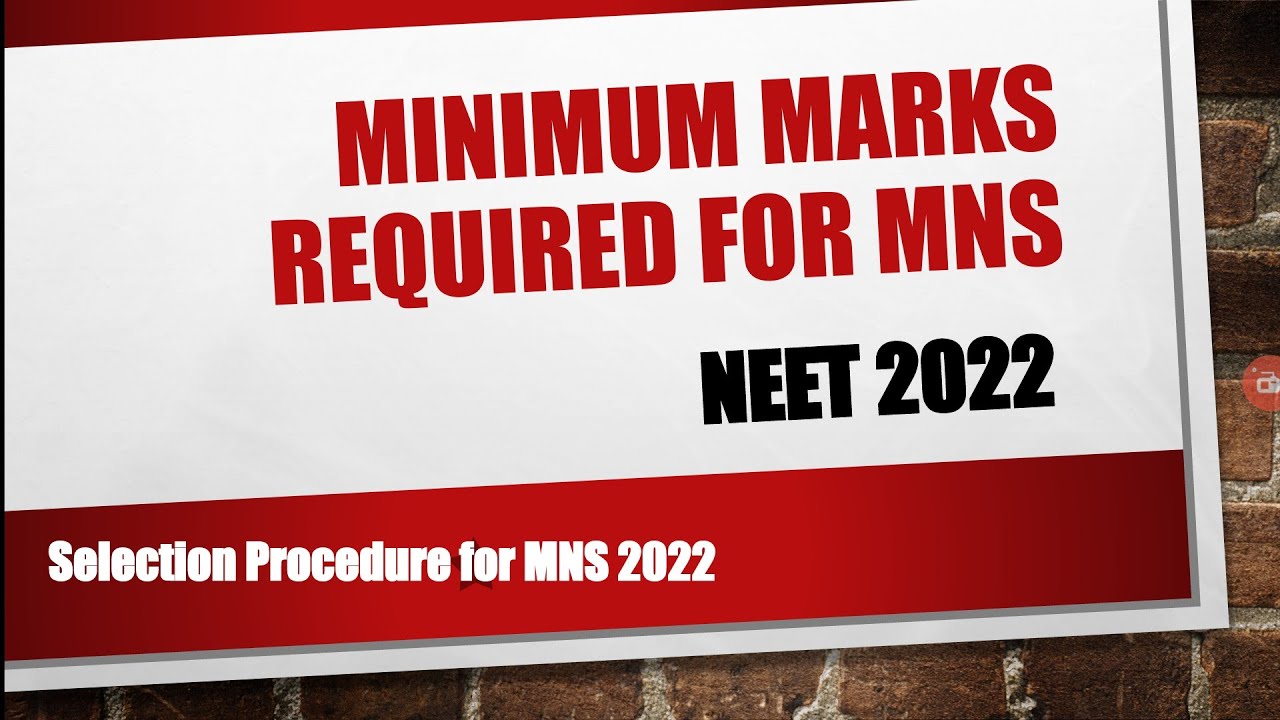 Minimum Marks Required For MNS||NEET 2022 || Selection Procedure For MNS 2022