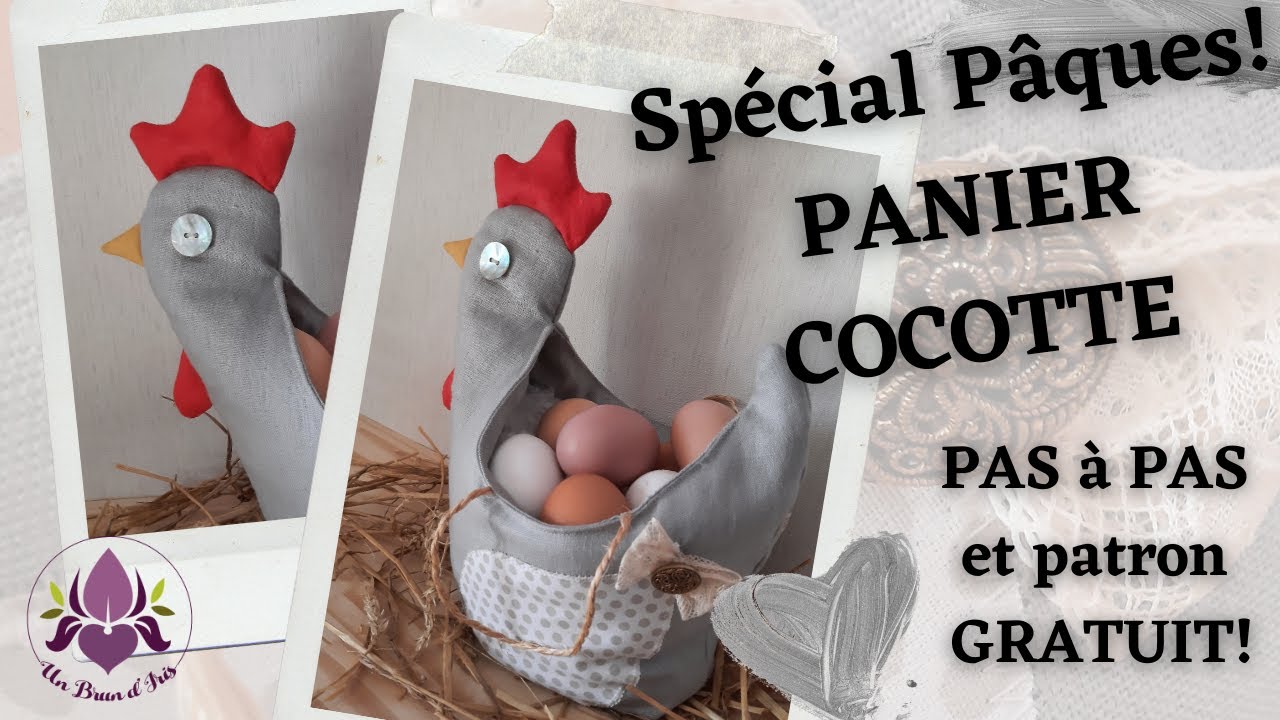 Coudre un PANIER  POULE pour Pâques Tuto et patron GRATUIT