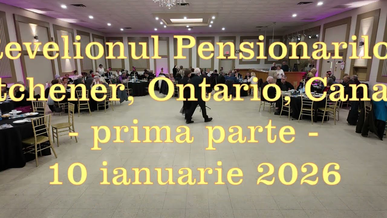 Revelionul Pensionarilor editia 13 (prima parte) - Kitchener, Canada, 10 ianuarie 2026