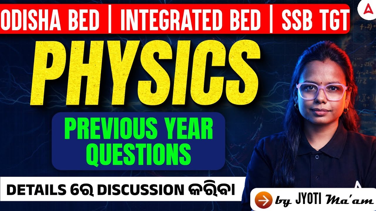 Odisha Bed | Integrated Bed | SSB TGT 2026 | Physics Previous Year Questions by Jyoti Maam