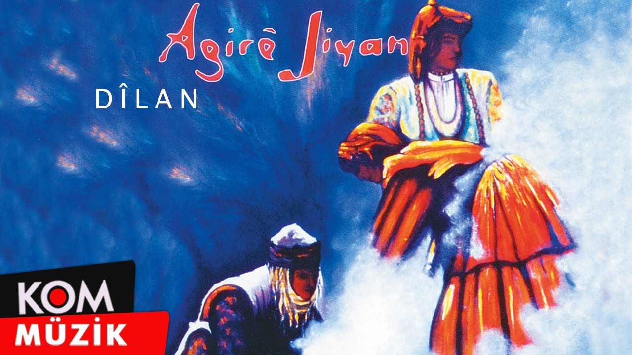 Agir&ecirc; Jiyan - D&icirc;lan (Official Audio &copy; Kom M&uuml;zik)