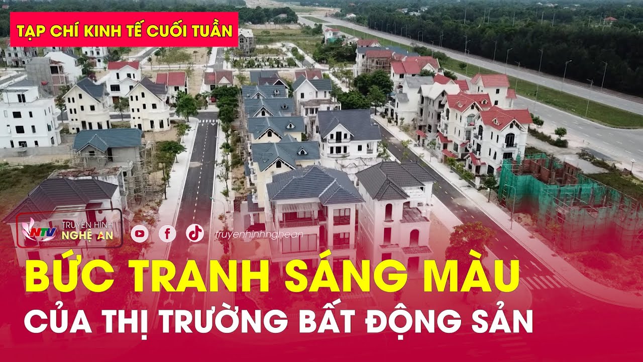 Tạp chí kinh tế cuối tuần: Bức tranh sáng màu của thị trường bất động sản