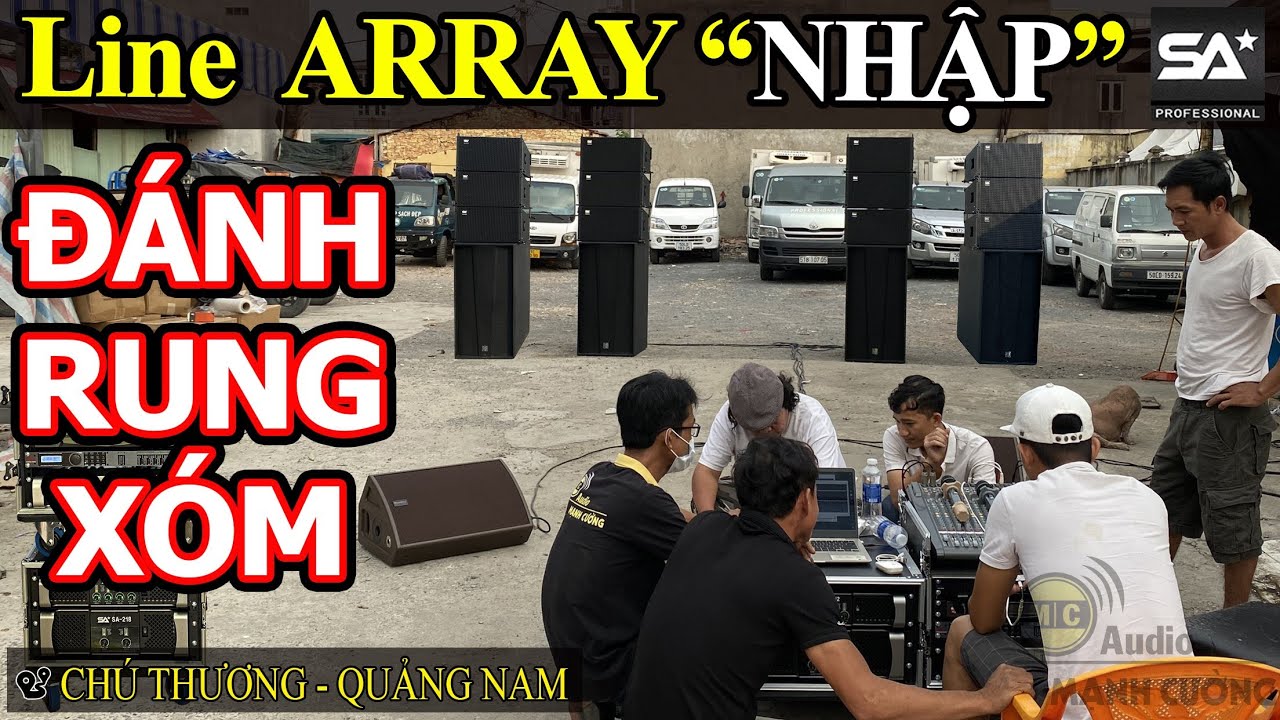 Khai Xuân Đầu Năm | Chú Nhạc Công Rước Nguyên Bộ Dàn Line Array SA về đi làm sự kiện | giá 139tr