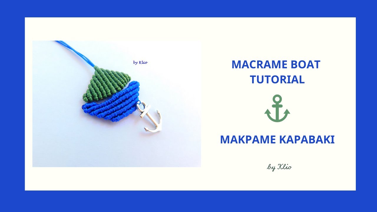 Macrame Boat Tutorial | Μακραμέ Καραβάκι