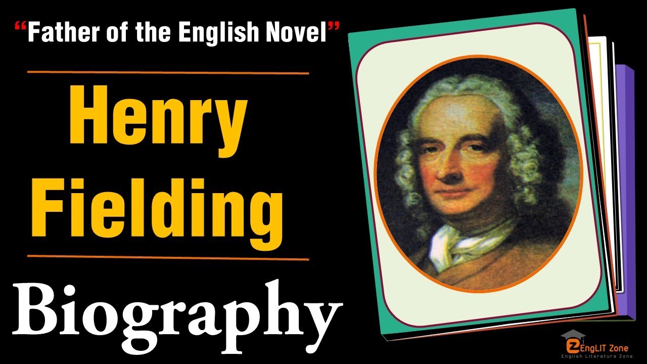 Henry Fielding Biography and Works | Henry Fielding as a Father of English Novel| Henry Fielding
