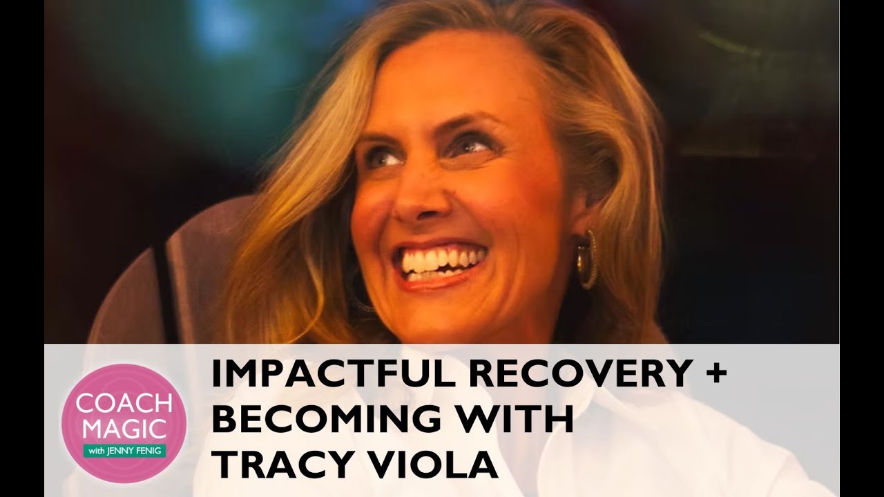 Impactful Recovery + Becoming with Tracy Viola