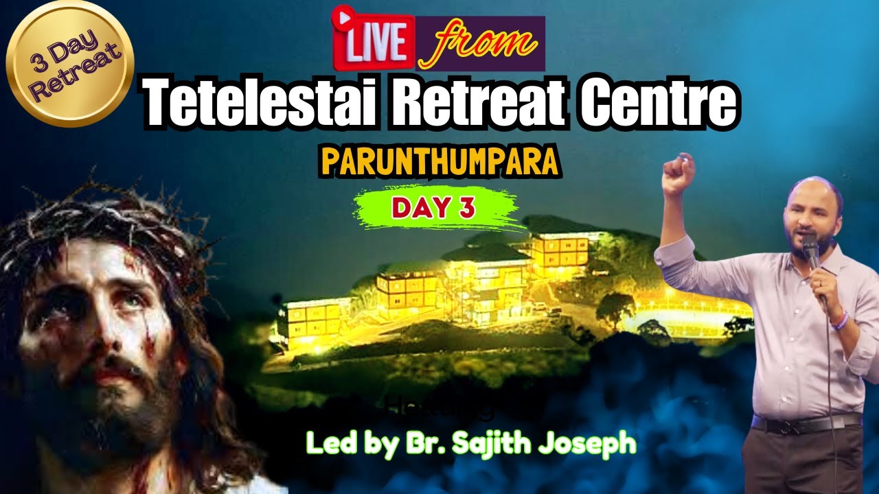 Live from Tetelestai Retreat Centre | Day 3 | Br. Sajith Joseph | 29 December 2024