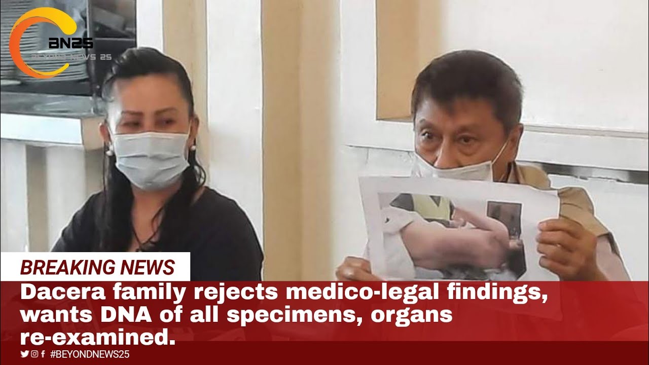 Dacera family rejects medico-legal findings, wants DNA of all specimens, organs re-examined