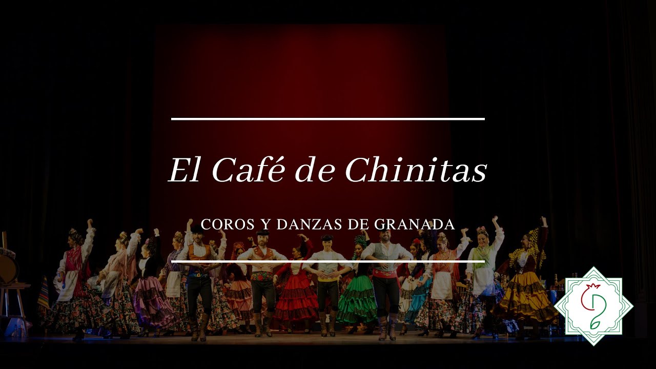 COROS Y DANZAS DE GRANADA - El Café de Chinitas