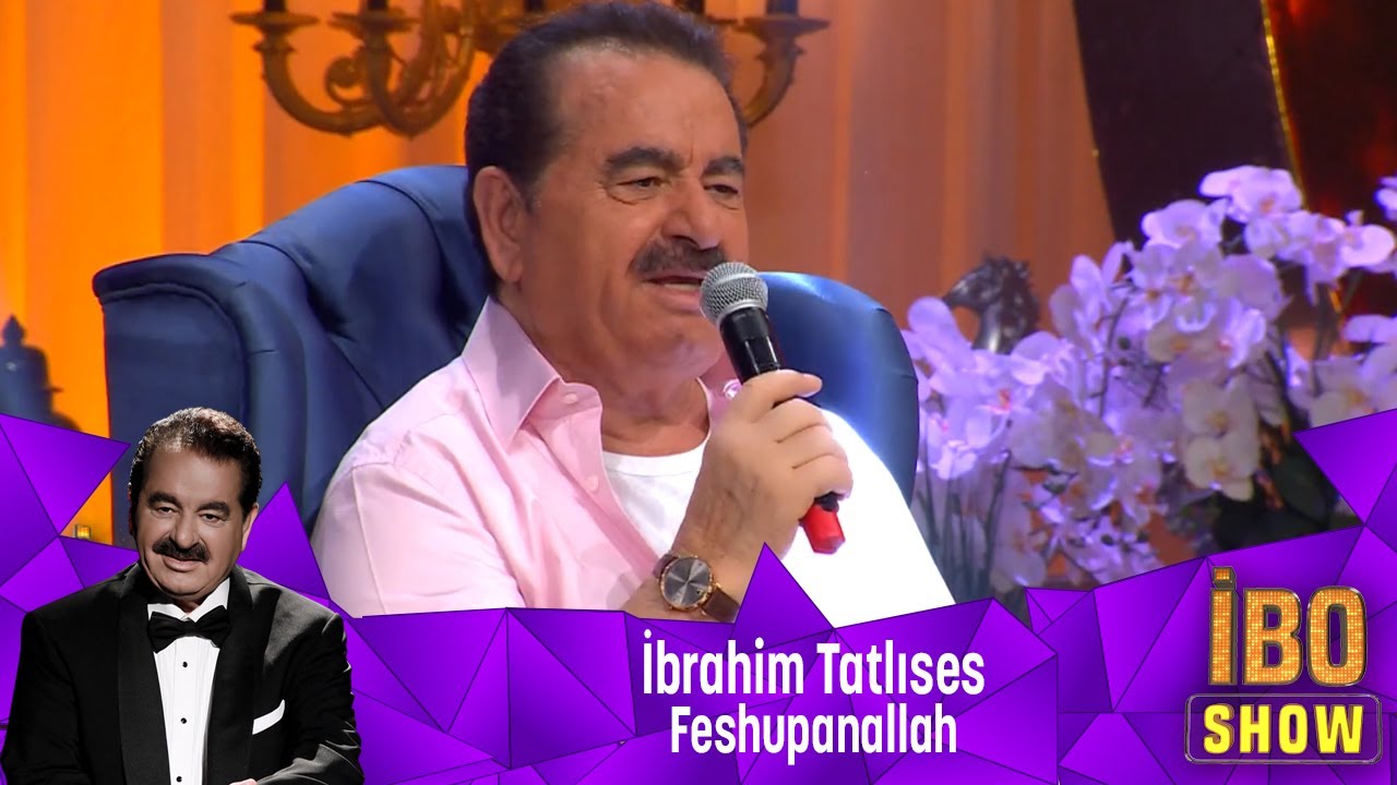 İbrahim Tatlıses -  FESUPANALLAH