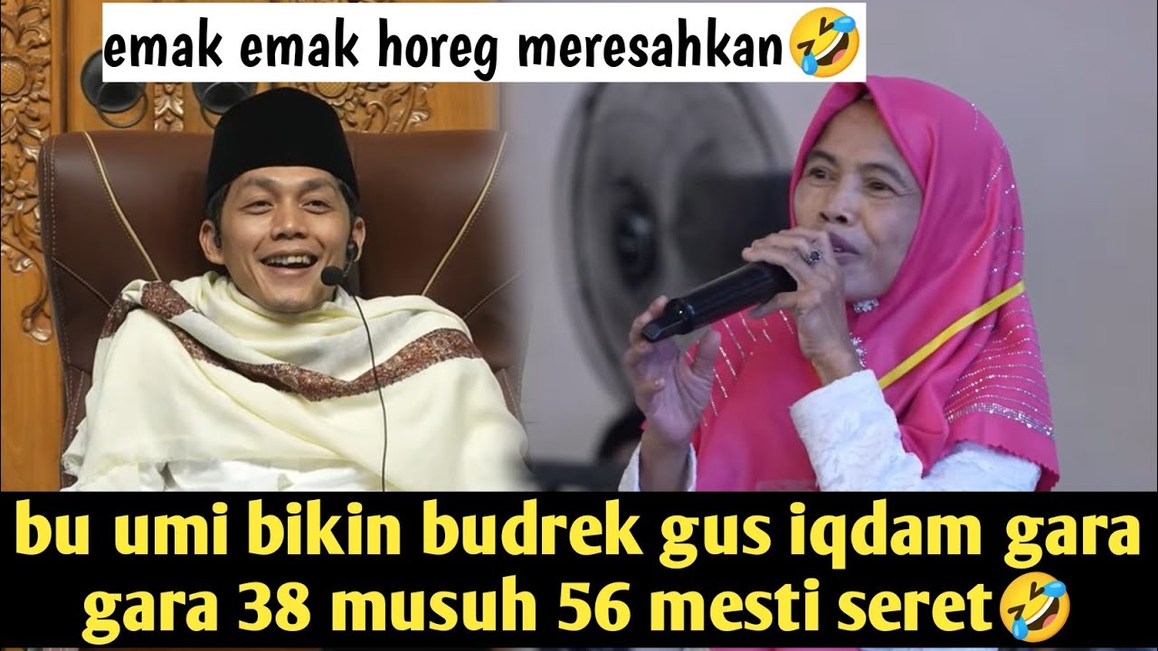BU UMI EMAK EMAK HOREG BIKIN NGAKAK PARAH GUS IQDAM SAMPAI BUDREK