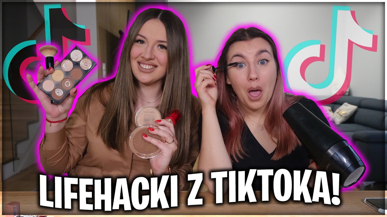 TESTUJEMY NAJLEPSZE LIFEHACKI Z TIKTOKA DLA DZIEWCZYN!