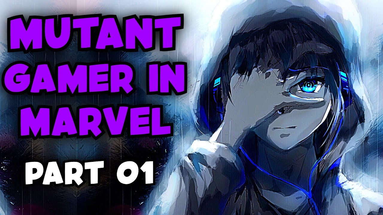 Mutant Gamer In Marvel Part 01