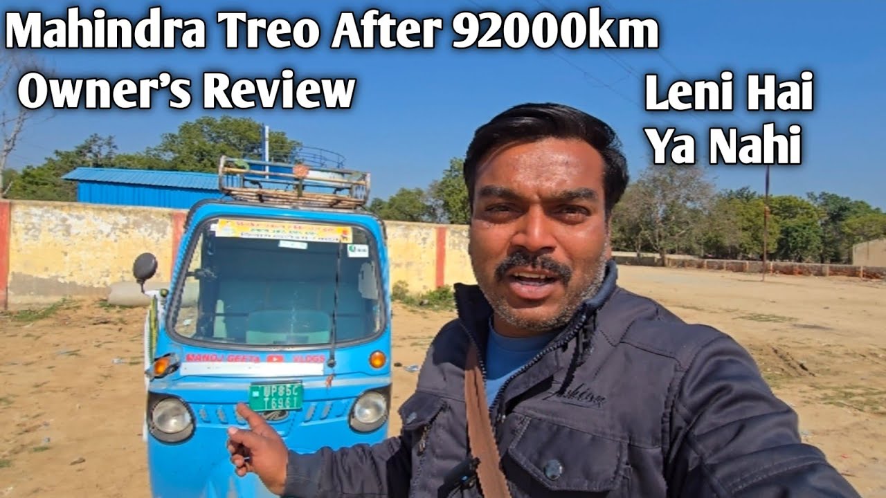 Mahindra Treo After 92000 Thousand K.M | Owners Review 