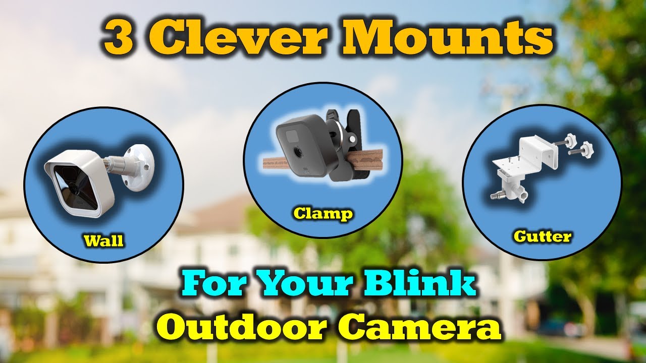 Clever Mounting Options for your Blink Outdoor Camera