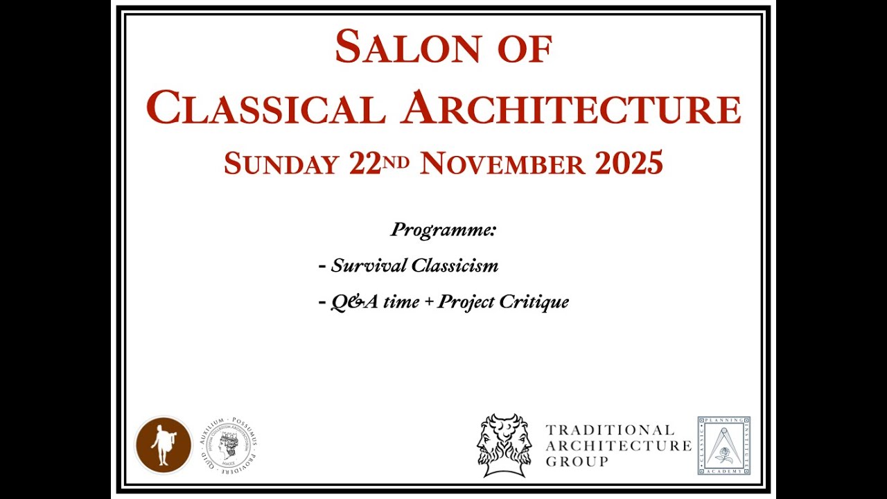 Precursors of Modern Tradition III: Survival Classicism (Salon of Classical Architecture S02-L06)