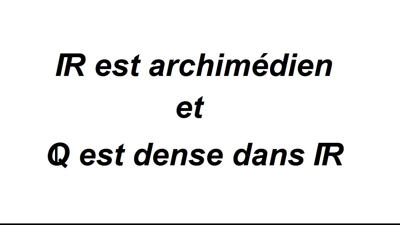 Montrer que Q est dense dans R - démonstration
