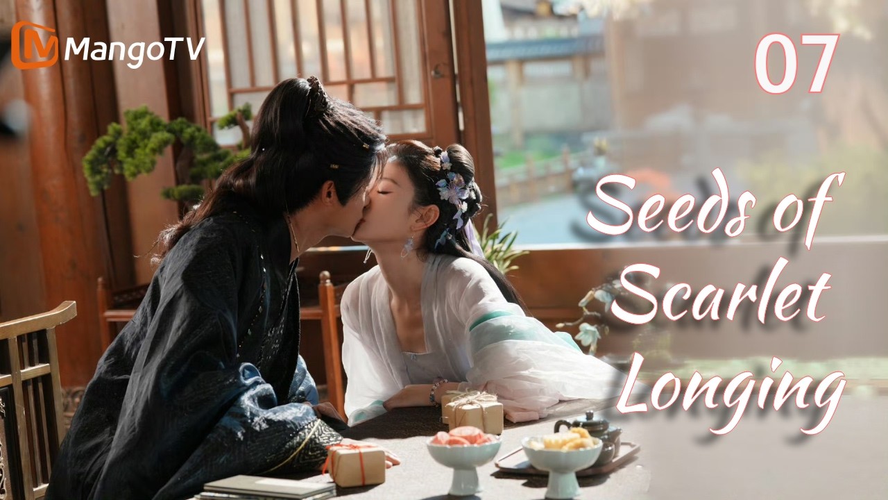 [ENG SUB]EP07| Seeds of Scarlet Longing | MangoTV English