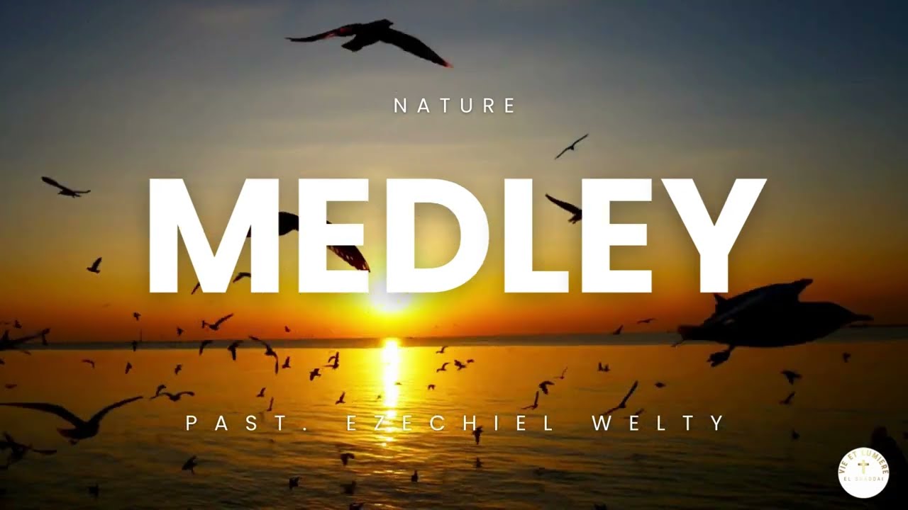 Medley Cantique - La Nature |  avec Ezéchiel et son Équipe #vieetlumiere