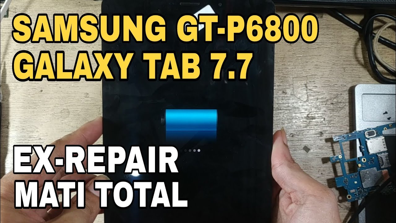 Samsung GT-P6800 | Galaxy Tab 7.7 | Analisa Kasus Mati Total