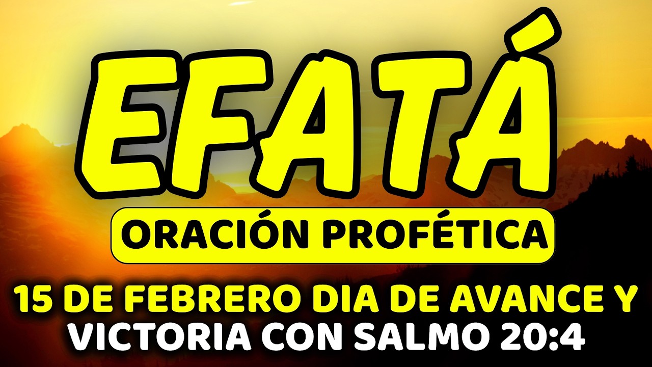 ✨ 15 de febrero DIA DE AVANCE Y VICTORIA con EFFATÁ | Domingo de Caminos Abiertos | Salmo 20:4