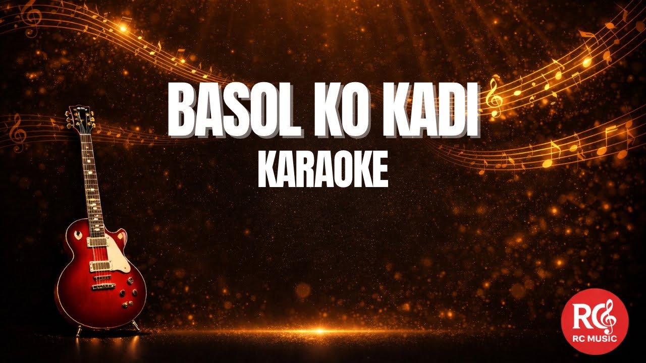 BASOL KO KADI - Karaoke Version - RCMusic Cover
