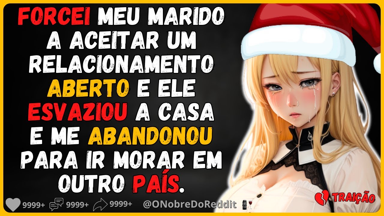 🗿🍷Ele deixou abrir nosso relacionamento e sumiu, me deixou sem nada. #relatos #relatos