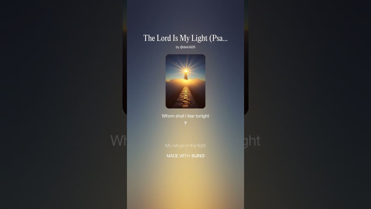 The Lord Is My Light (Psalms 27)