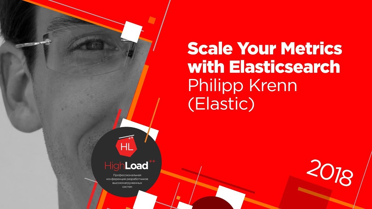 Scale Your Metrics with Elasticsearch / Philipp Krenn (Elastic)