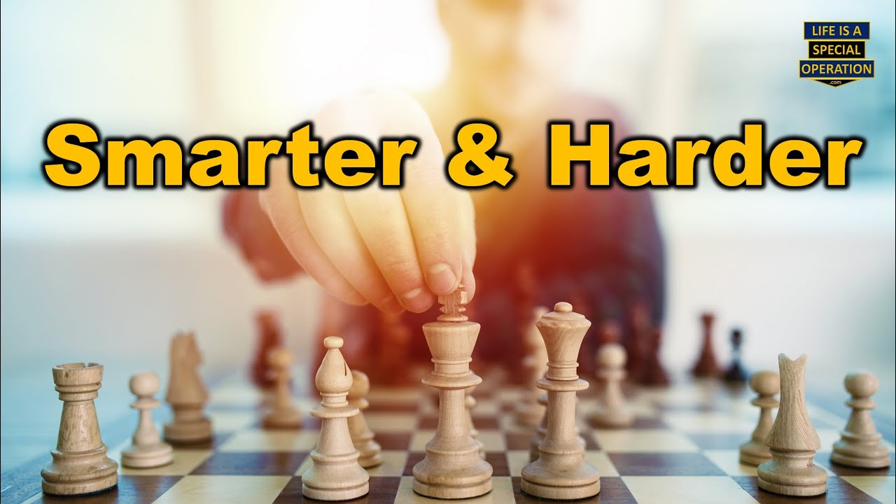 Work HARDER & SMARTER