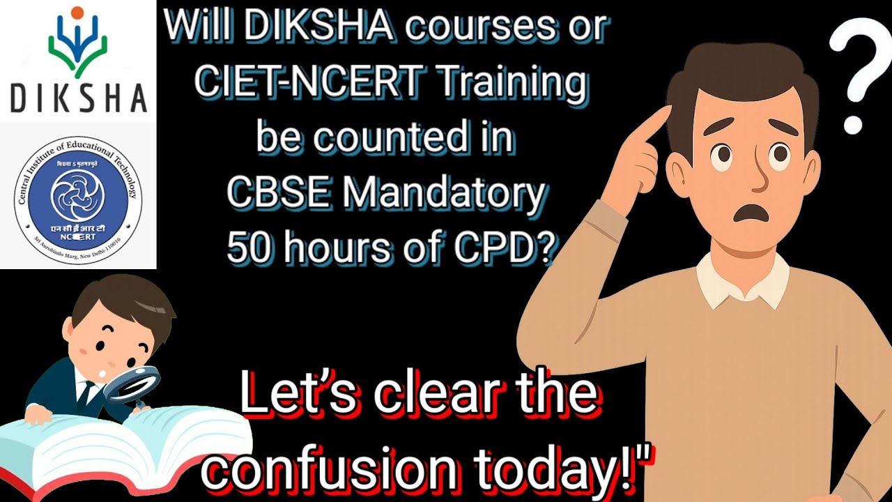 Will Diksha Course or CIET-NCERT Training be counted in CBSE Mandatory 50 Hours of CPD ? #qnavideo