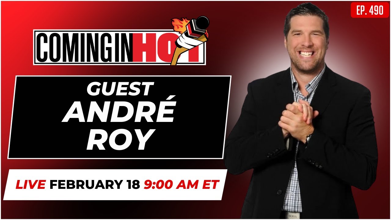 Guest André Roy - Coming in Hot LIVE - February 18th