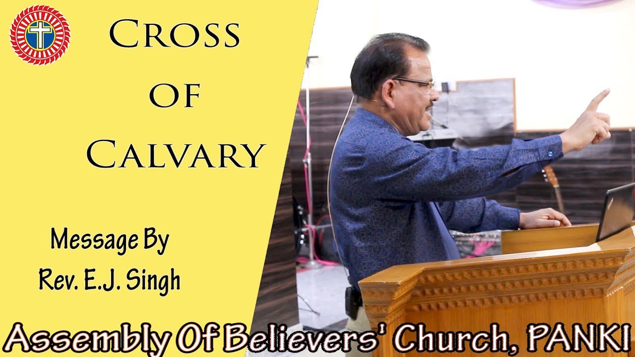 Cross of Calvary |Hindi Message | Message by Rev. E.J. Singh | ABC
