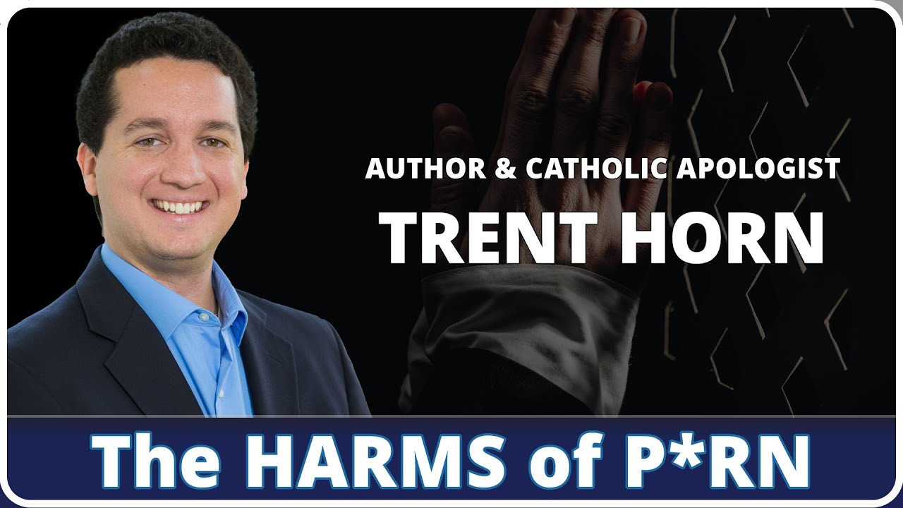 A Candid Conversation About the Harms of Porn | With Trent Horn