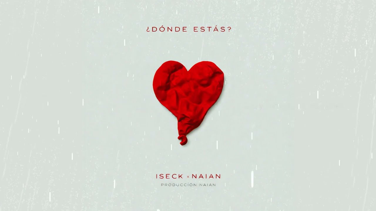Iseck x Naian - ¿Dónde estás?
