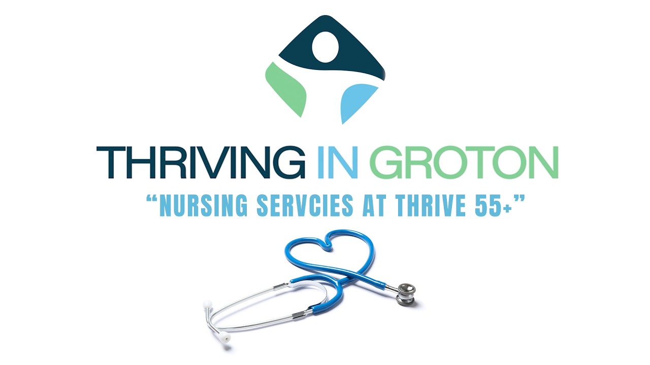Thriving in Groton - Nursing Services at Thrive 55+