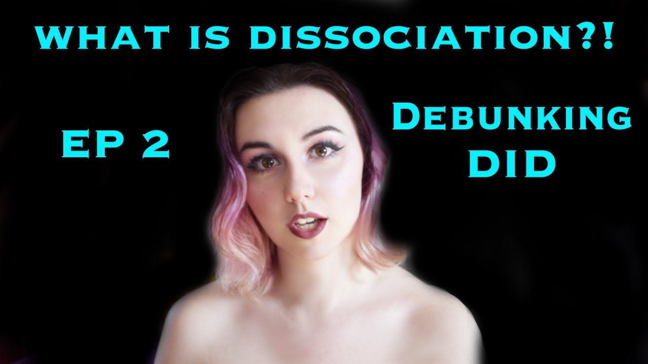 What Is Dissociation? | Debunking DID Ep:2 | Dissociative Identity Disorder