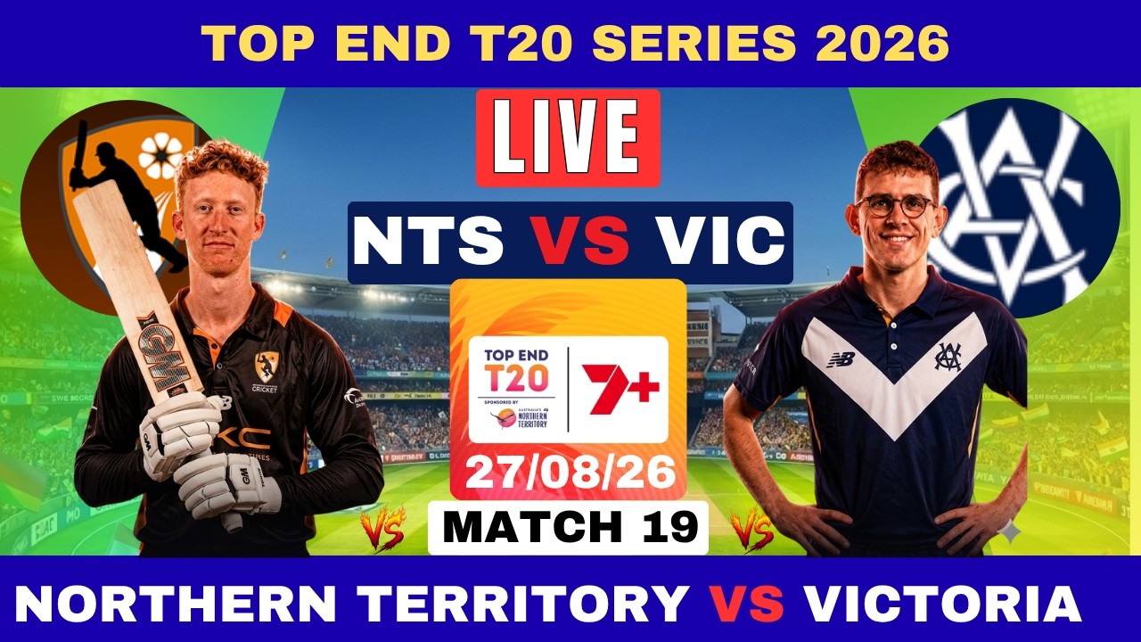LIVE: Northern Territory vs Victoria | NTS vsVIC | Match 19 | Top End T20 Series 2026 Live Score