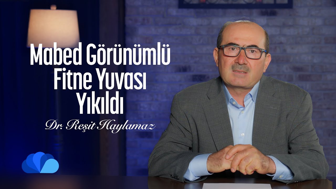 Mabed Görünümlü Fitne Yuvası Yıkıldı I O’nun(sas) Yolunda I Dr. Reşit Haylamaz