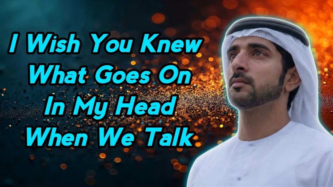 I Wish You Knew What Goes On In My Head When We Talk| soul stories studio| fazza poems| love story