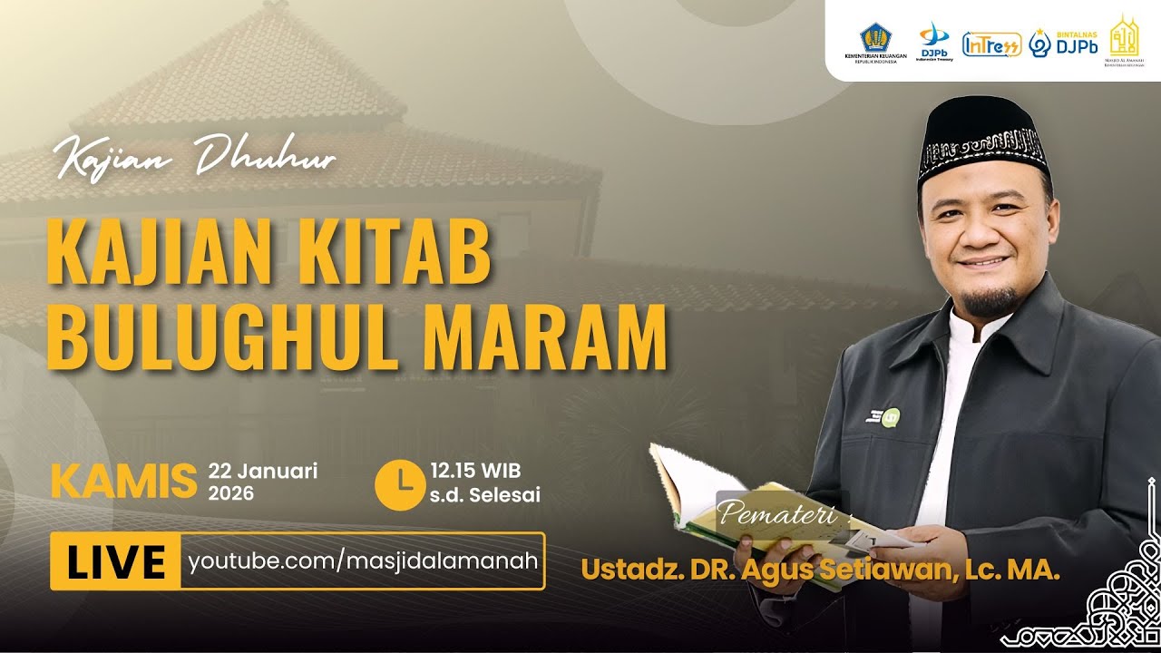 Kajian Dhuhur - Kitab Bulughul Maram | Bersama Ustadz. DR. Agus Setiawan, Lc., MA