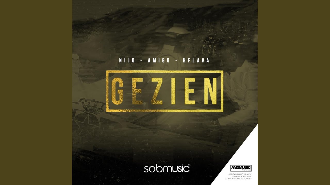 Gezien (feat. Amigo & H-Flava)