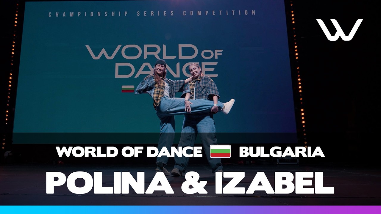 Polina & Izabel | 2nd Place Upper Division | WideView | World Of Dance Bulgaria 2025 | #WODBG25