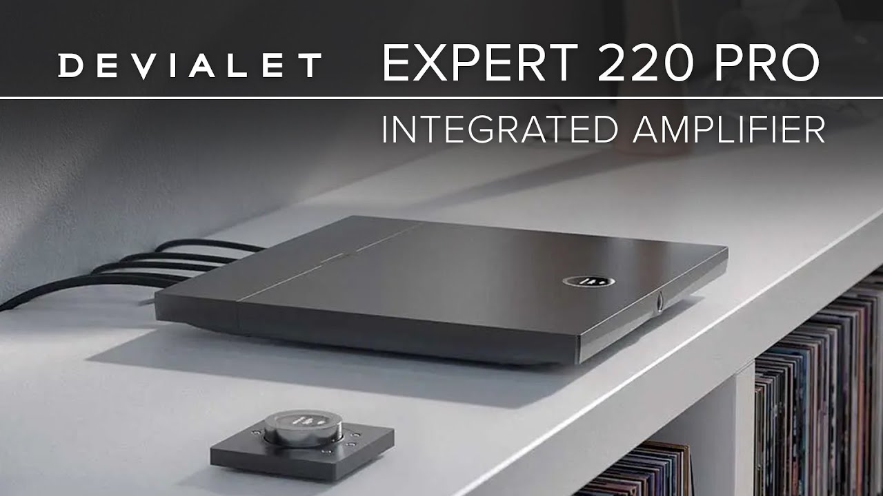 Devialet Expert Pro 220 Overview - Redefining How We Think About Integrated Amps