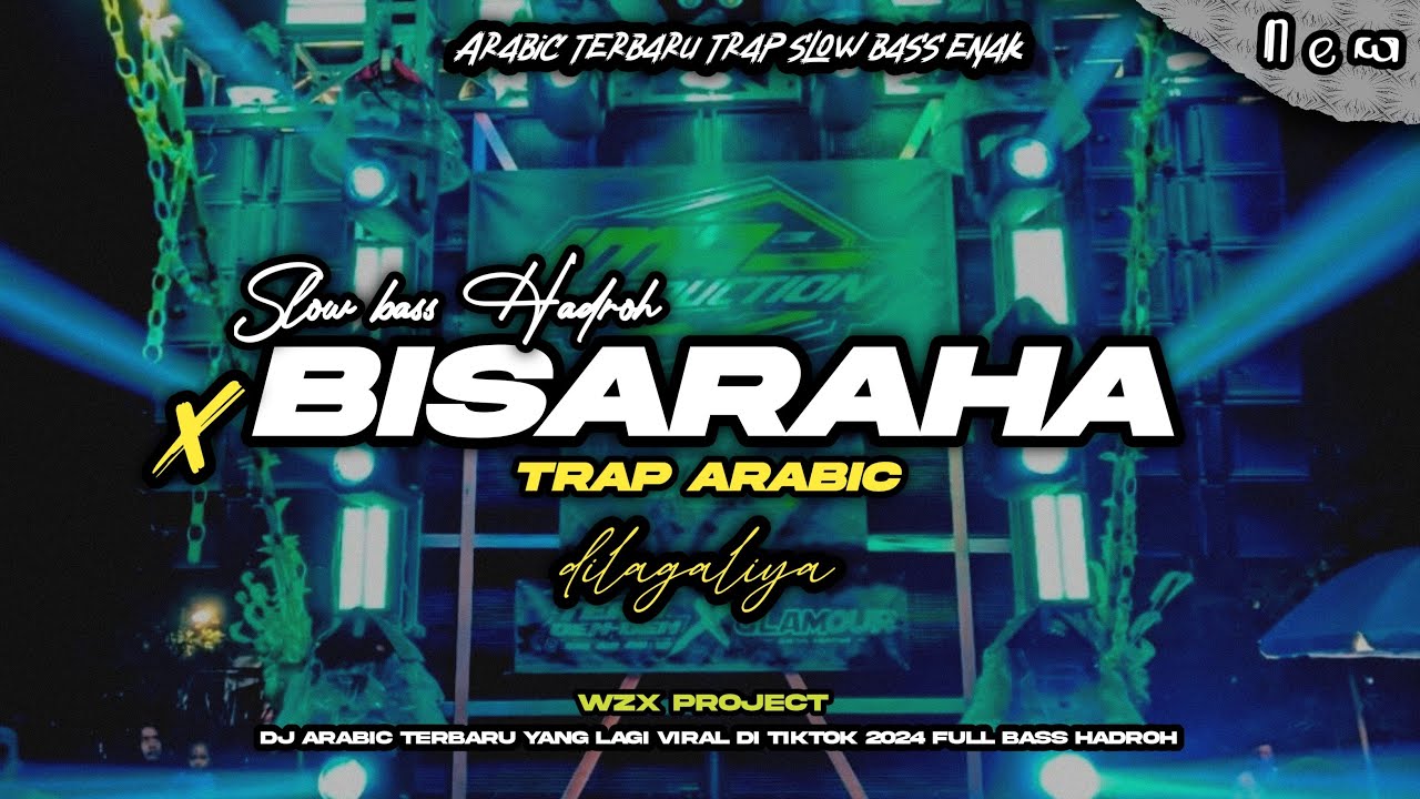 DJ ARABIC BISARAHA X DILAGALIYA PALING ADEM BASS TRAP HADROH