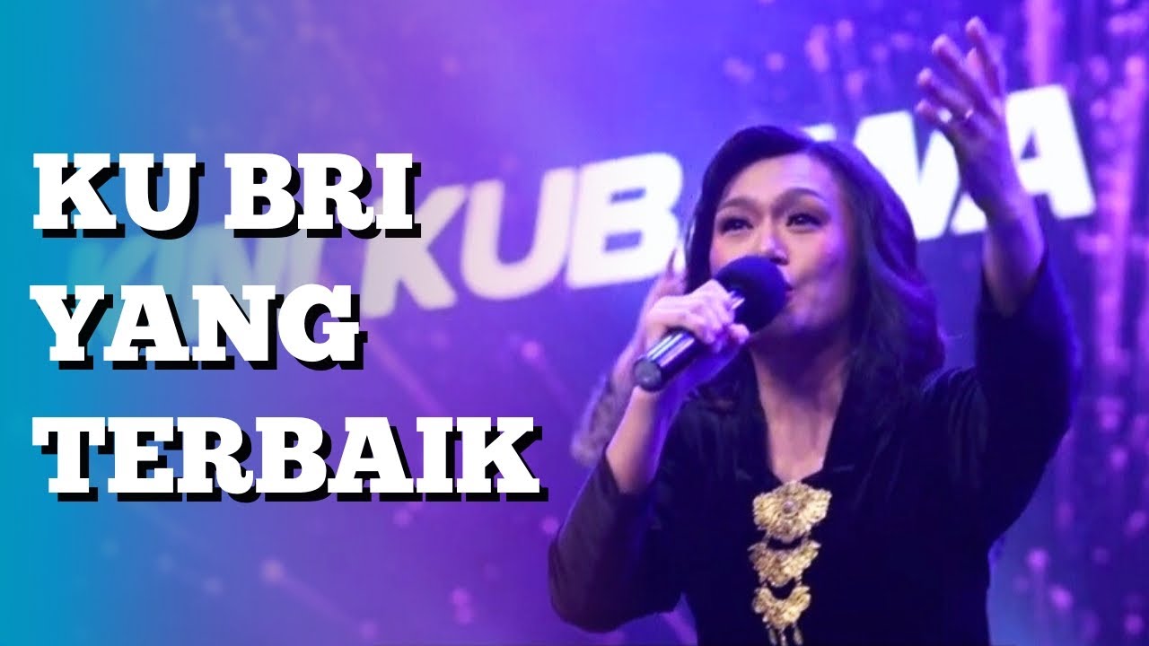 Ku Bri Yang Terbaik - GMS Live