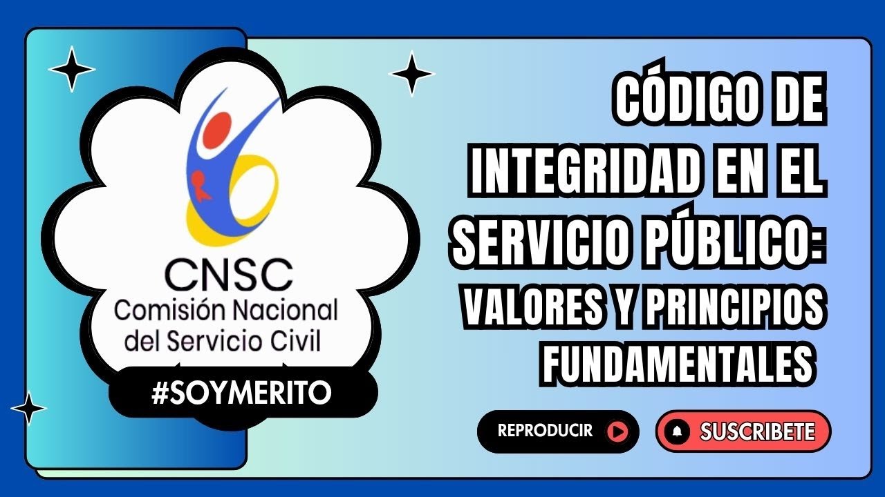C&oacute;digo de Integridad en el Servicio P&uacute;blico | Valores y Principios Fundamentales ✨ #empleop&uacute;blico