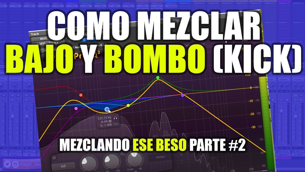 Como Mezclar Bajo Eléctrico y Bombo | Mezclando Ese Beso Parte #3
