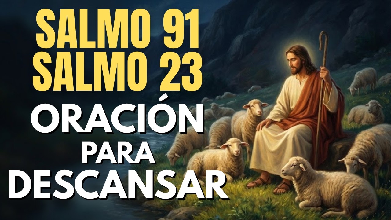 ORACIÓN DE HOY 12 DE FEBRERO | SALMO 91 y 23: Sueño Reparador y Protección | Oración de la Noche 🙏