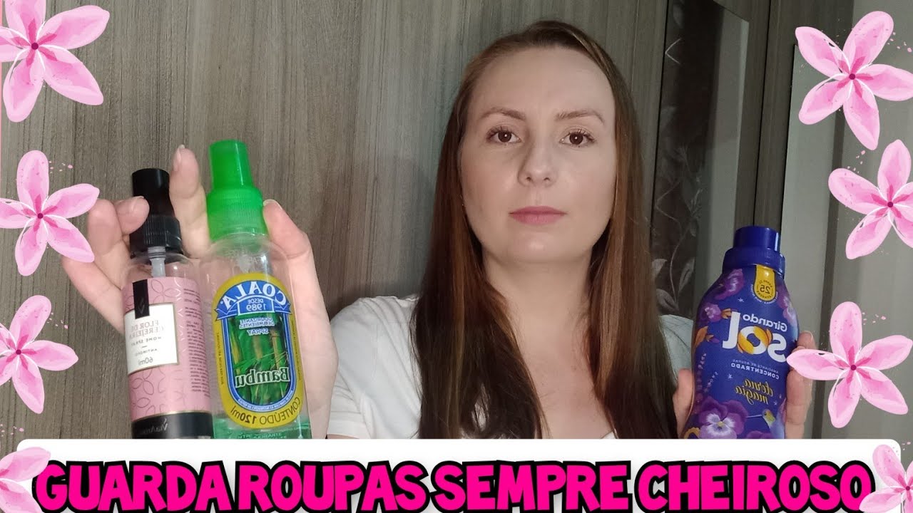DICAS PARA DEIXAR  O GUARDA ROUPAS CHEIROSA|  GUARDA ROUPA CHEIROSO GASTANDO POUCO.